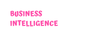BUSINESS INTELLIGENCE